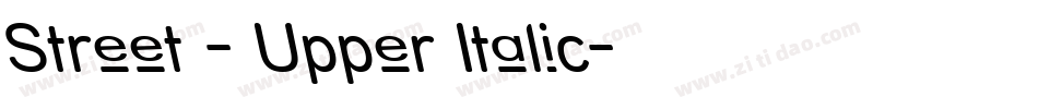 Street - Upper Italic字体转换